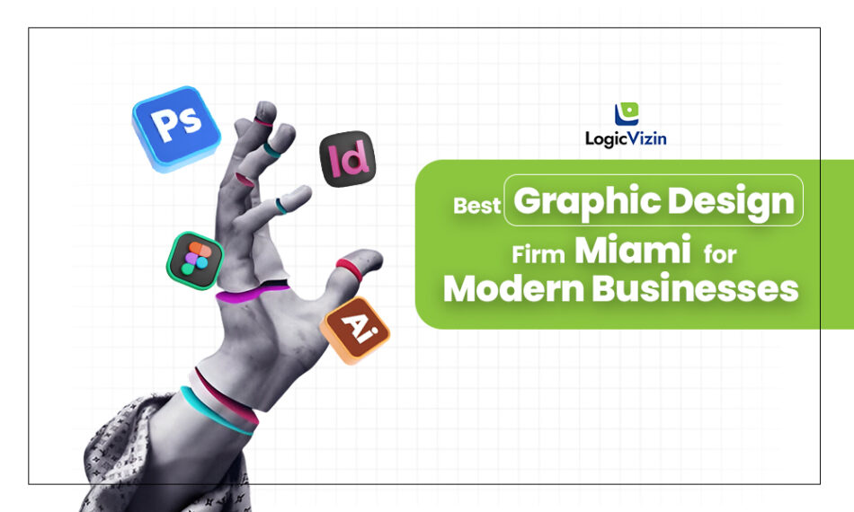 Best Graphic Design Firm Miami for Modern Businesses