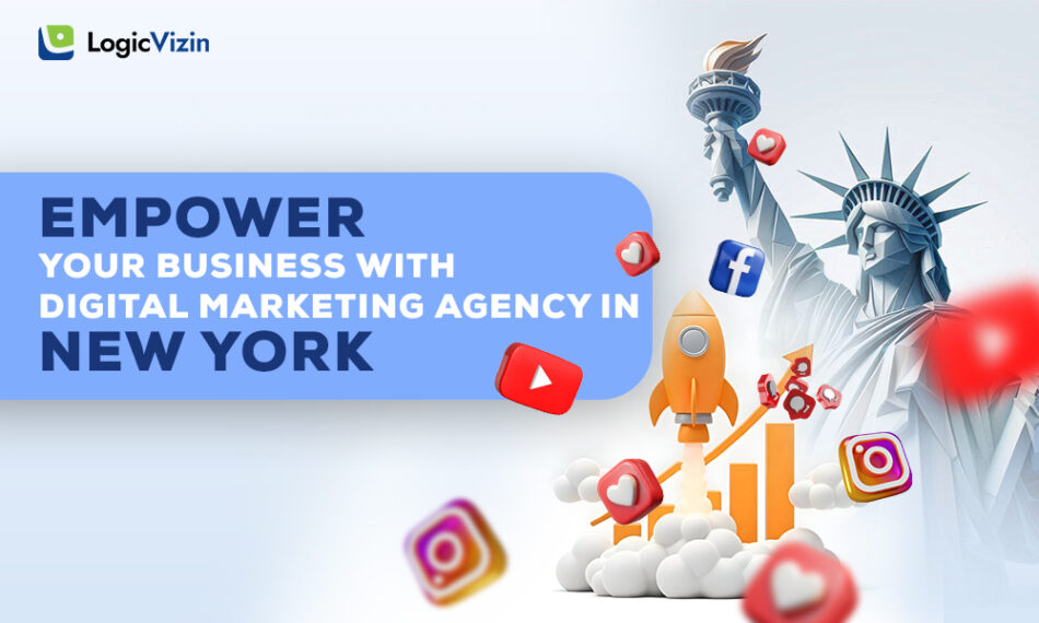 Empower Your Business with Digital Marketing Agency New York