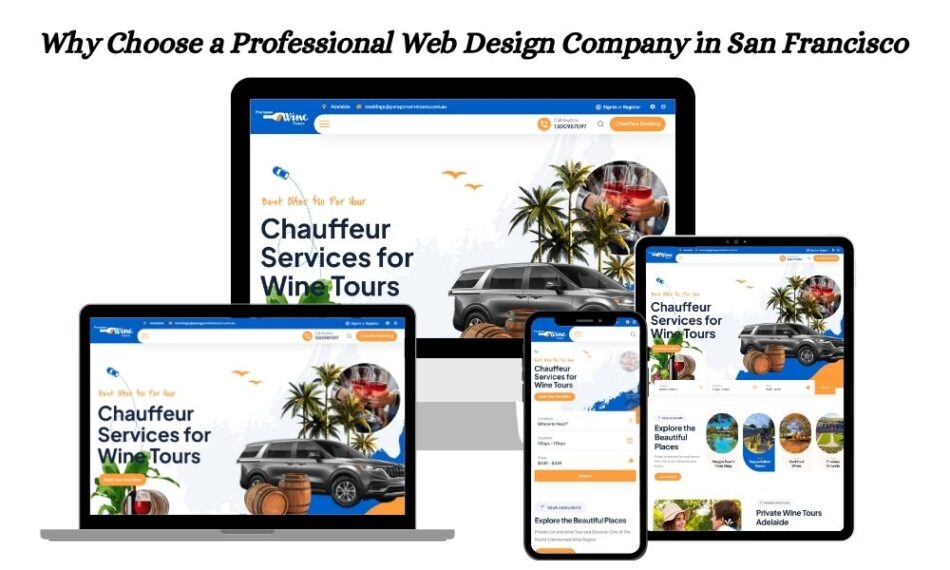 Why Choose a Professional Web Design Company in San Francisco